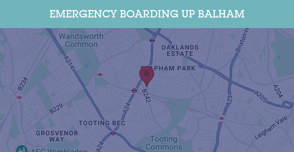 Emergency Boarding Up Services in Balham - SW postcode
