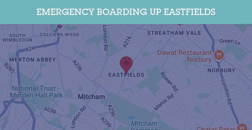 Emergency Boarding Up Services in Eastfields - SW postcode