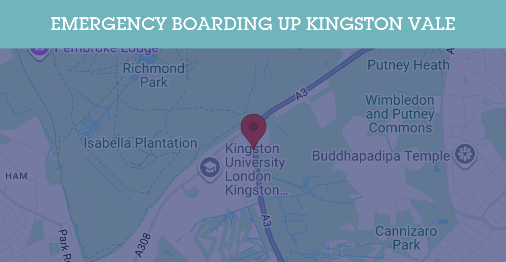 Emergency Boarding Up Services in Kingston Vale - SW postcode
