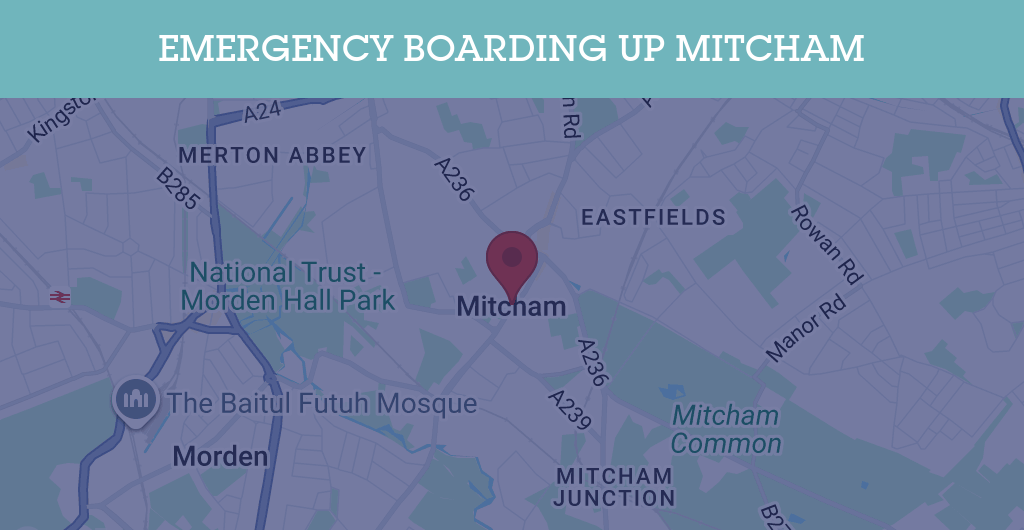 Emergency Boarding Up Services in Mitcham - SW postcode