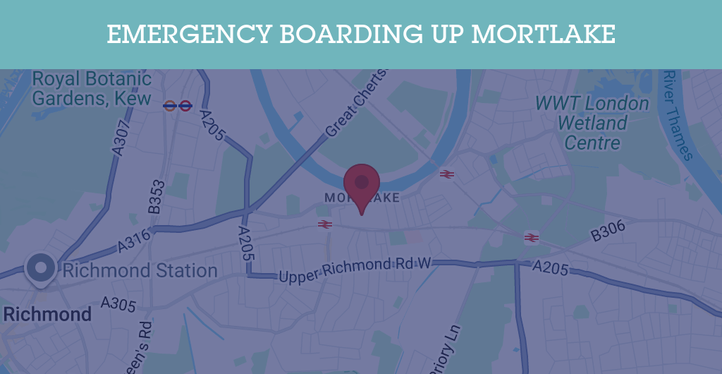 Emergency Boarding Up Services in Mortlake - SW postcode