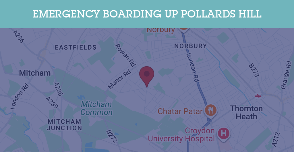 Emergency Boarding Up Services in Pollards Hill - SW postcode