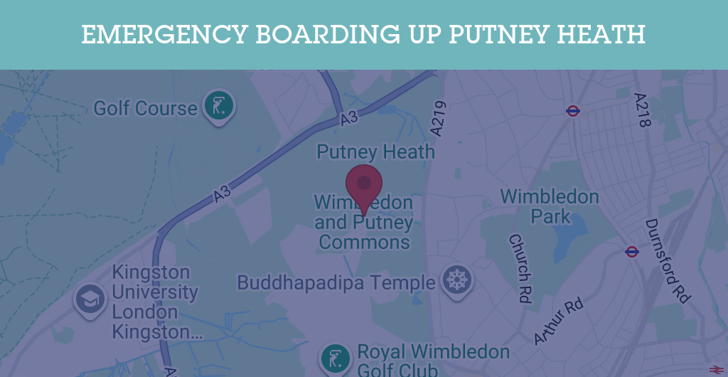 Emergency Boarding Up Services in Putney Heath - SW postcode