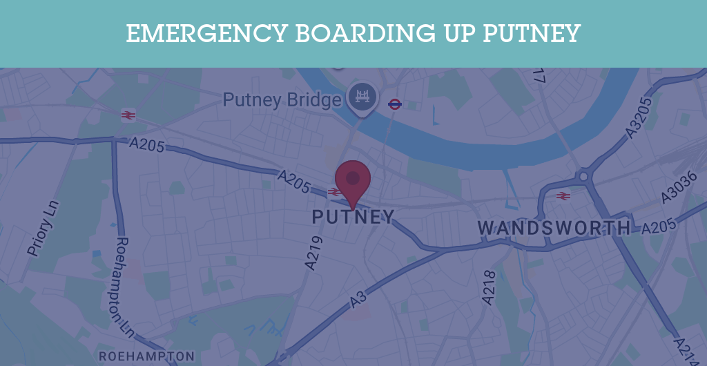 Emergency Boarding Up Services in Putney - SW postcode