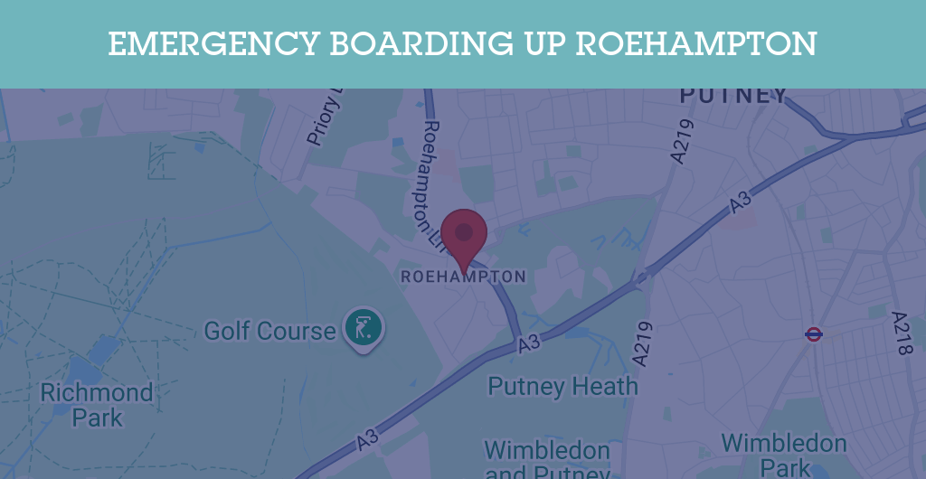 Emergency Boarding Up Services in Roehampton - SW postcode