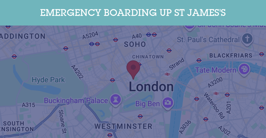 Emergency Boarding Up Services in St James's - SW postcode