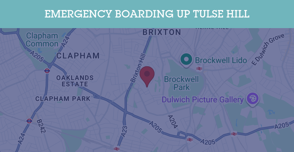 Emergency Boarding Up Services in Tulse Hill - SW postcode