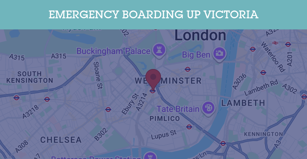 Emergency Boarding Up Services in Victoria - SW postcode